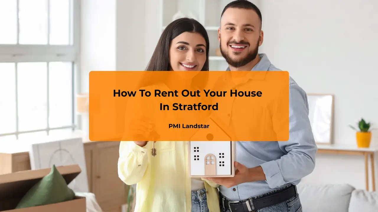 How To Rent Out Your House In Stratford